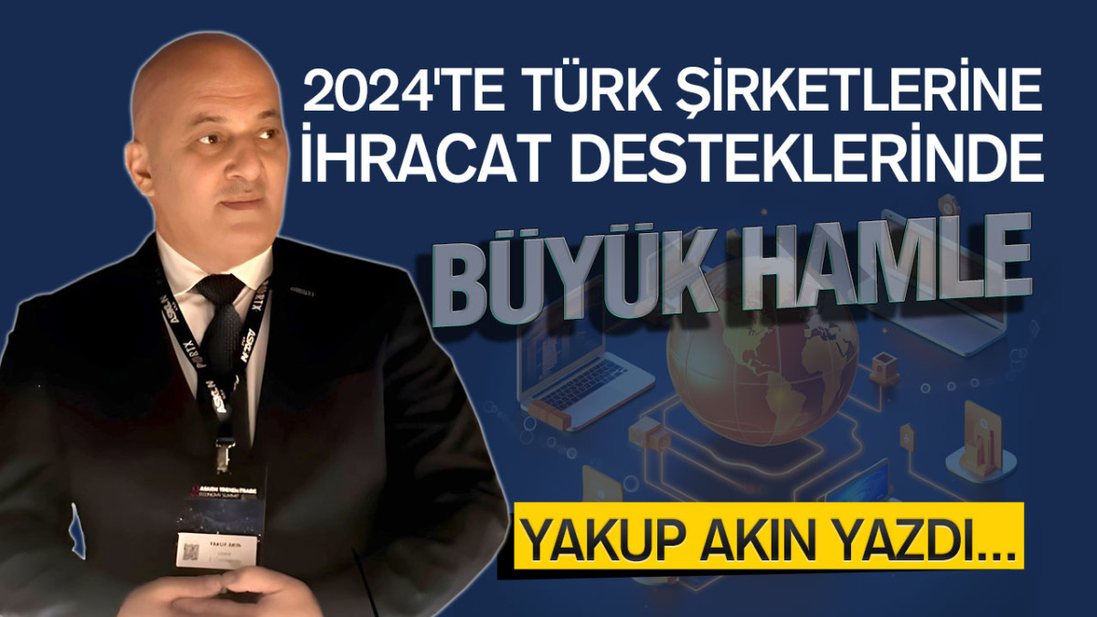2024'te Türk Şirketlerine İhracat Desteklerinde Büyük Hamle