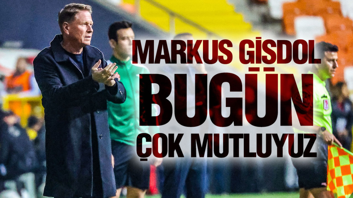 Markus Gisdol Yukate Adana Demirspor Maçını Değerlendirdi