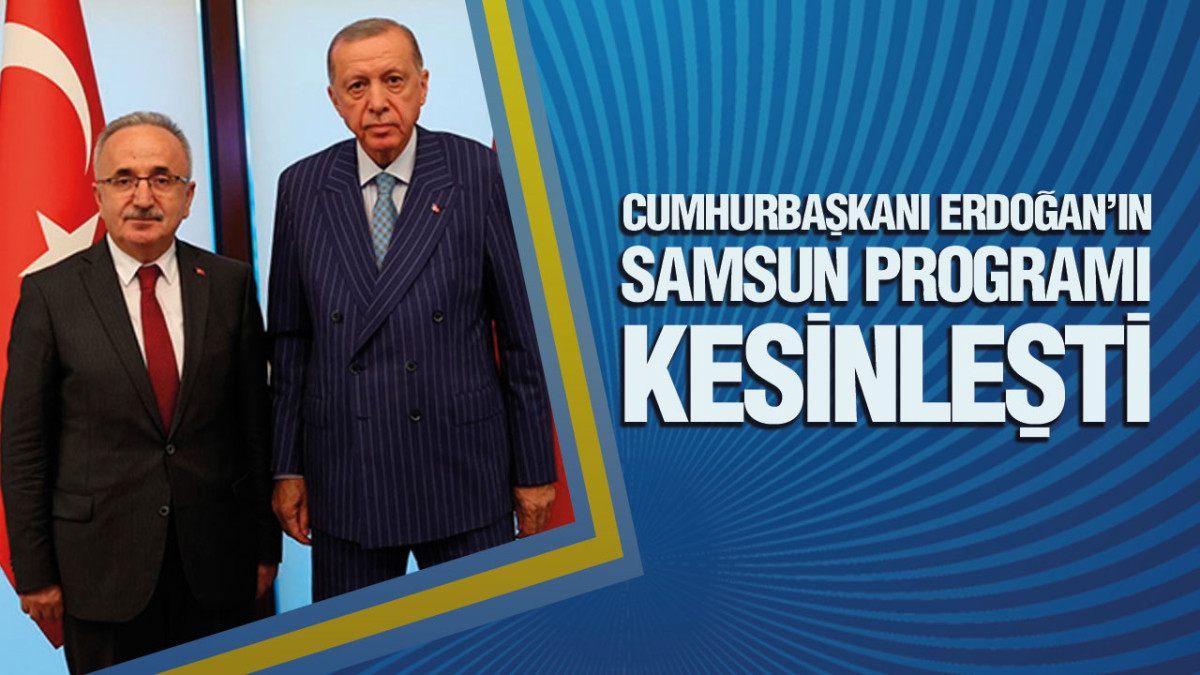 Mehmet Köse: ‘Cumhurbaşkanımız Sayın Erdoğan Samsun'a Geliyor’
