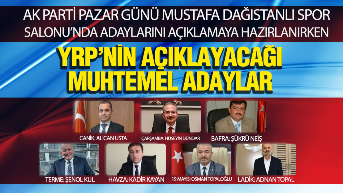 Samsun’da Yeniden Refah'dan AK Parti'yi Sarsacak İsimler