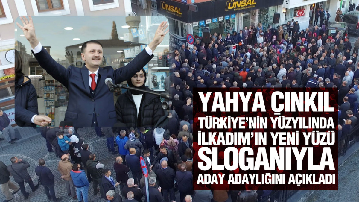 Yahya Çınkıl AK Parti’den İlkadım Belediyesi Aday Adaylığını Açıkladı