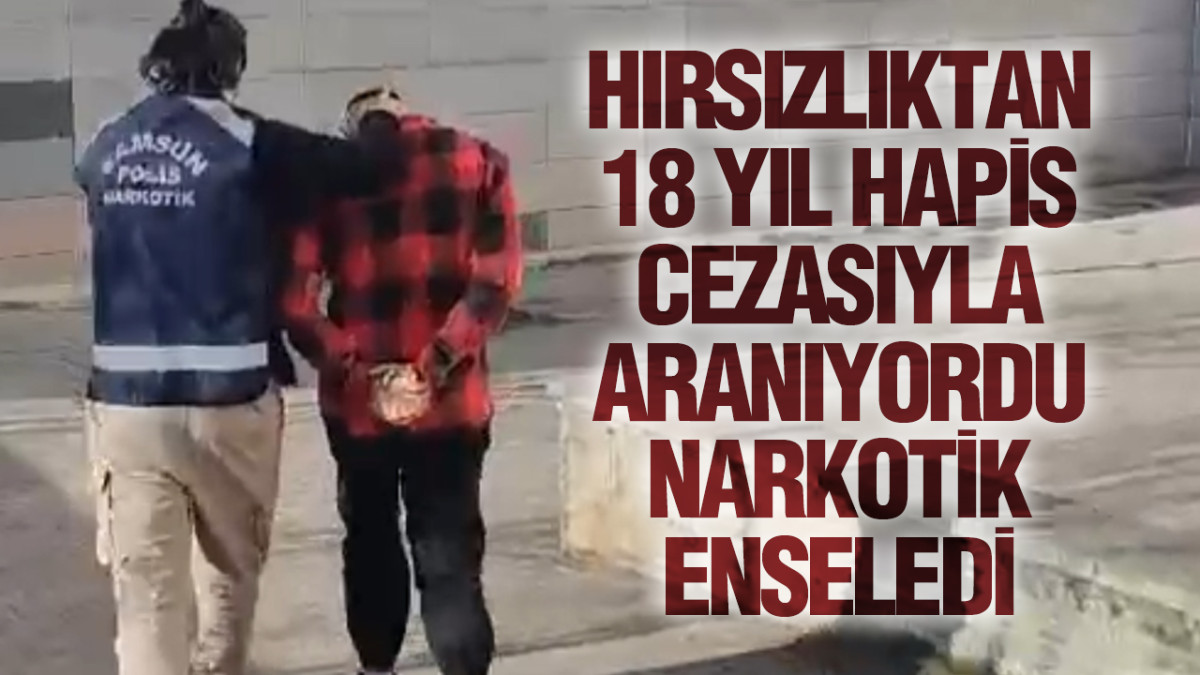 18 Yıl Cezası Vardı Kaçamadan Yakalandı