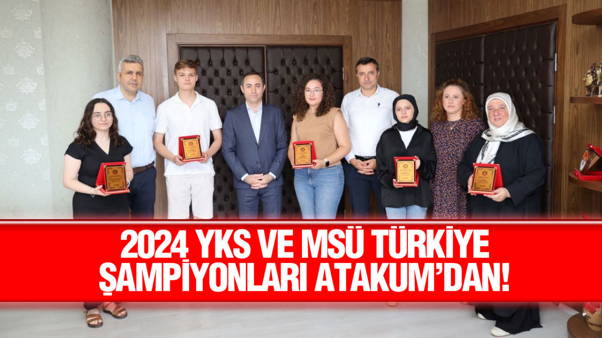 2024 YKS ve MSÜ Türkiye Şampiyonları Atakum’dan!