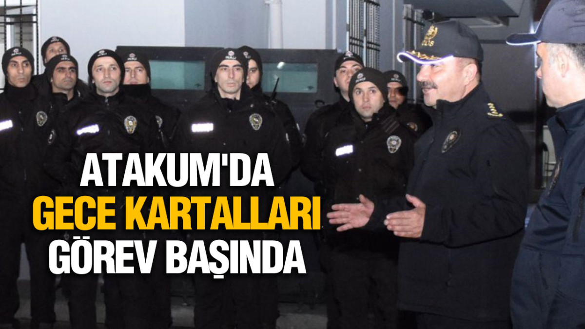 Atakum'da Gece Kartalları Görevi Başında