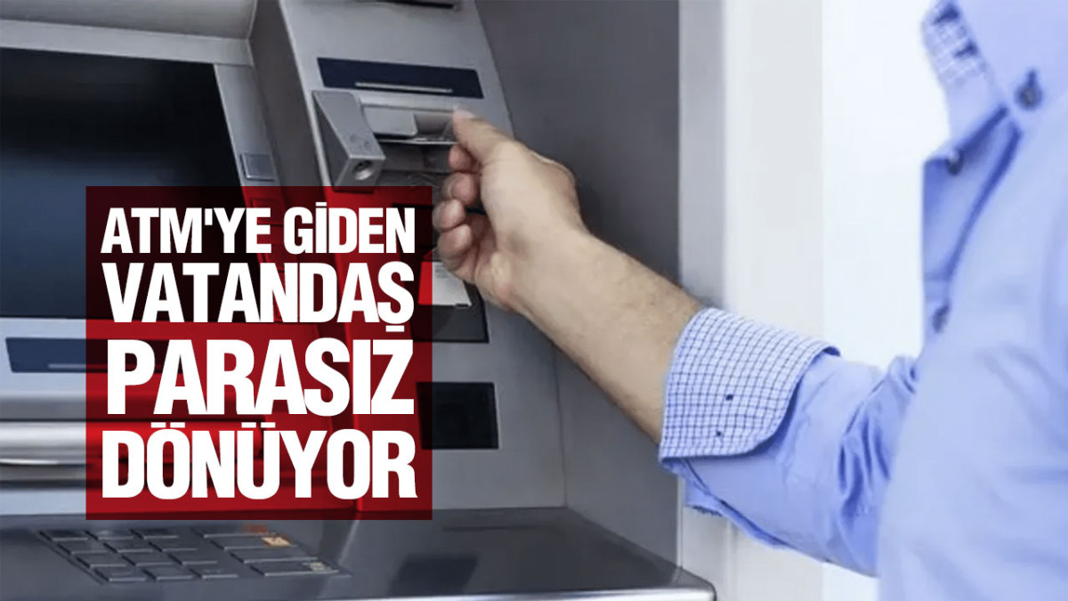 ATM'ye Giden Vatandaş Parasız Dönüyor