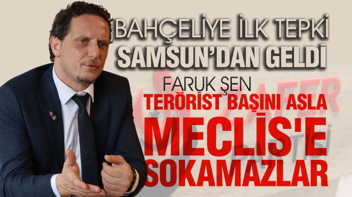 Bahçeliye İlk Tepki Samsun'dan Geldi