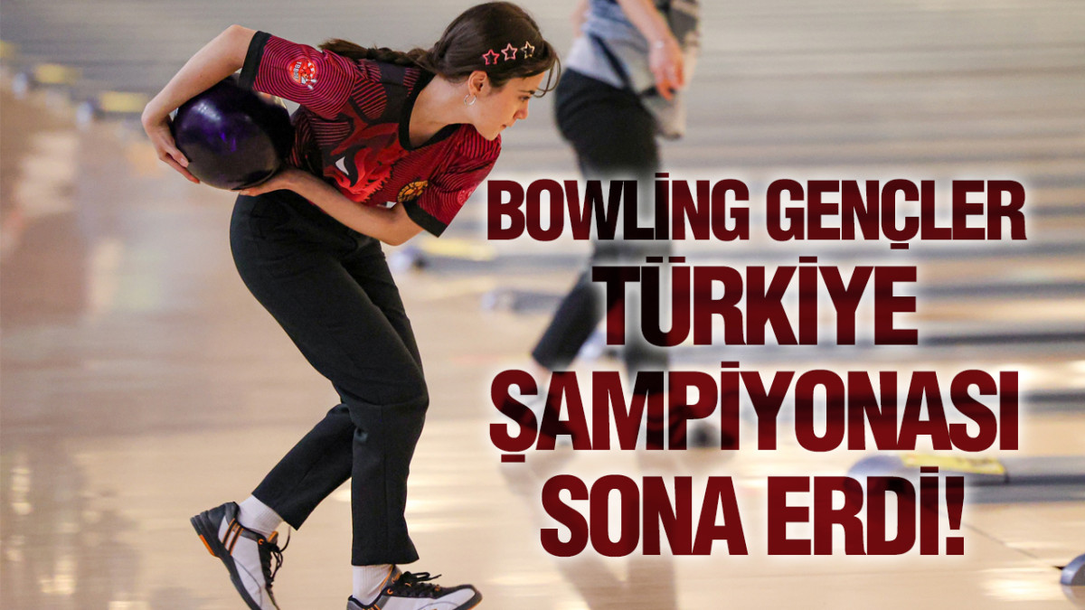 Bowling Gençler Türkiye Şampiyonası Sona Erdi!