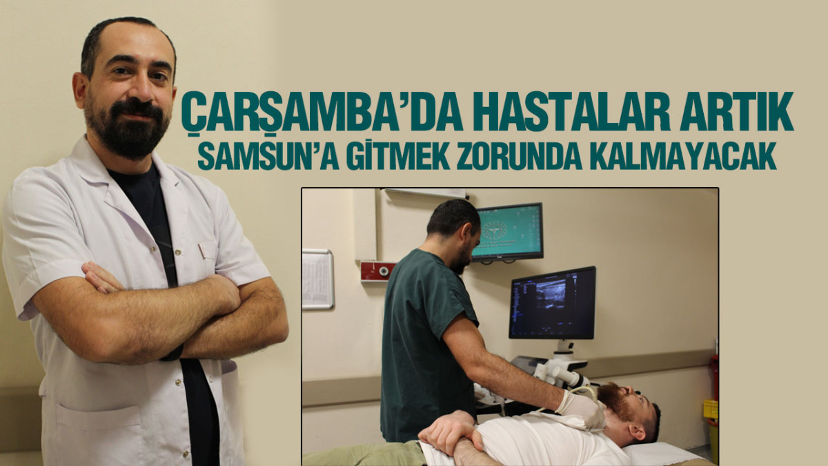 Çarşamba’da Hastalar Artık Samsun’a Gitmek Zorunda Kalmayacak