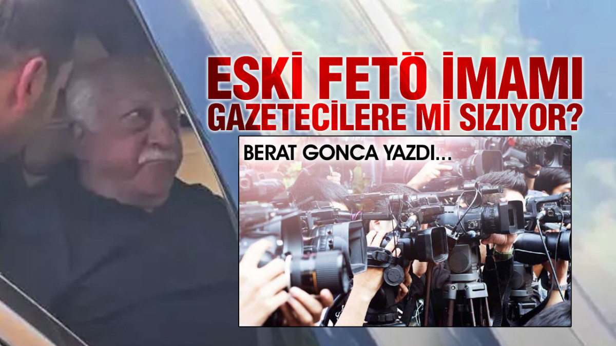 Eski FETÖ İmamı Gazetecilere Mi Sızıyor?