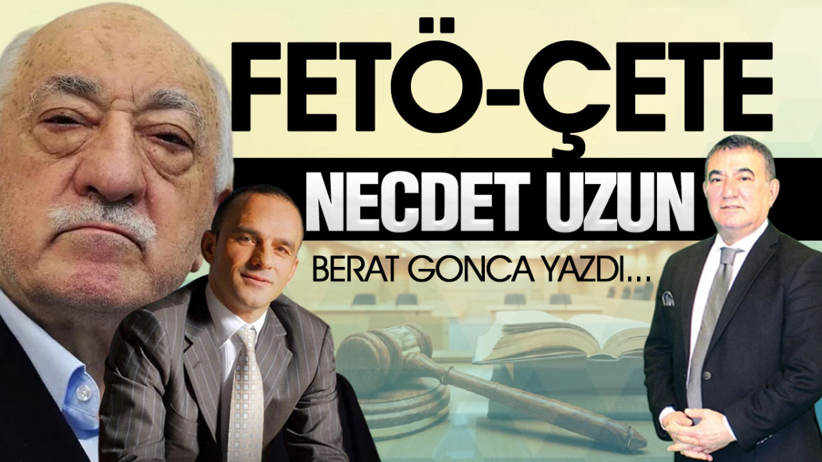 FETÖ-ÇETE-Necdet Uzun