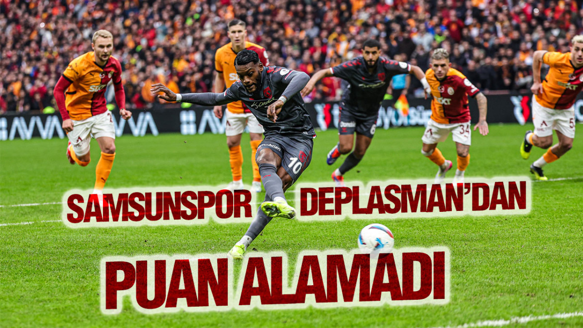 GALATASARAY A.Ş.: 3 SAMSUNSPOR A.Ş.: 2