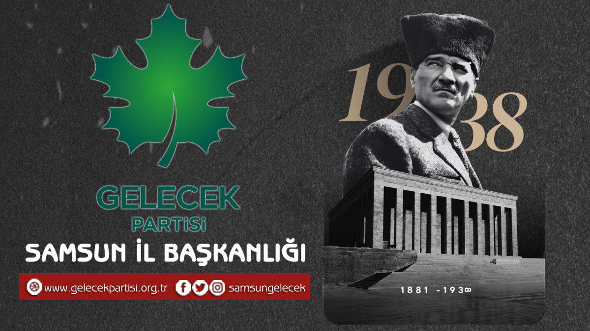 Gelecek Partisi Samsun İl Başkanlığı 10 Kasım