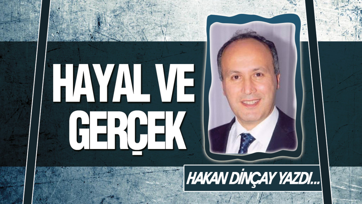 Hayal Ve Gerçek