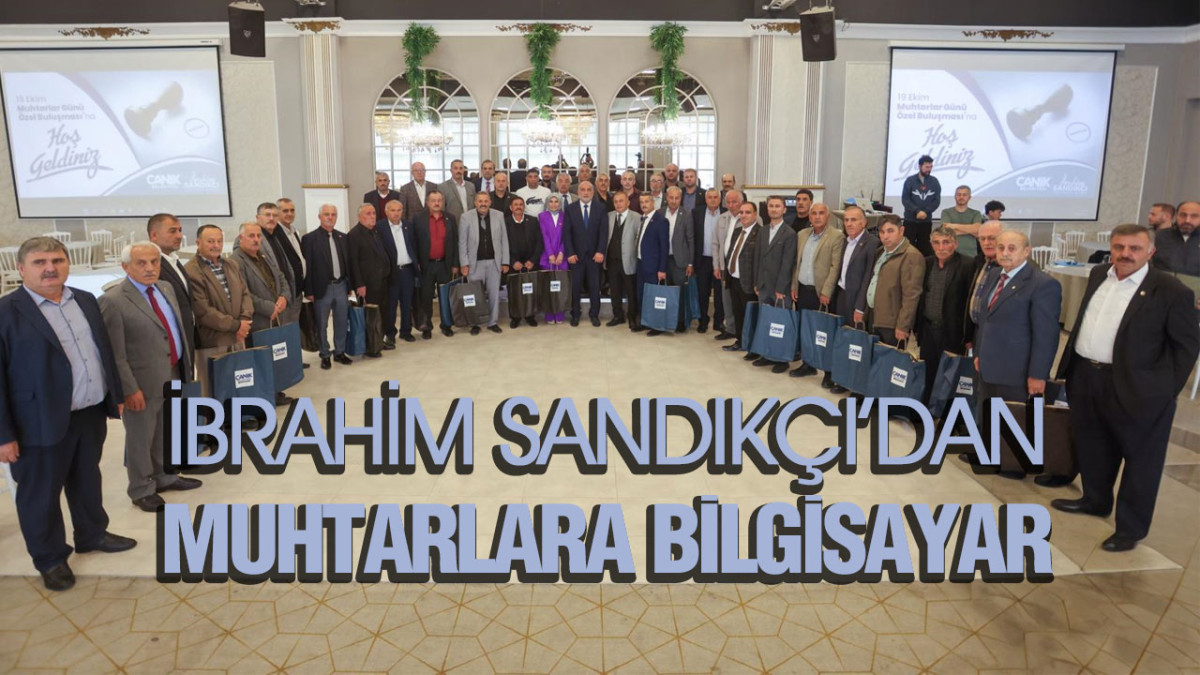 İbrahim Sandıkçı’dan Muhtarlara Bilgisayar  