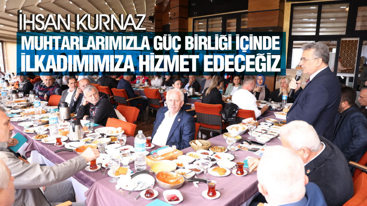 İhsan Kurnaz, İlkadımlı Muhtarların Günü’nü Kutladı