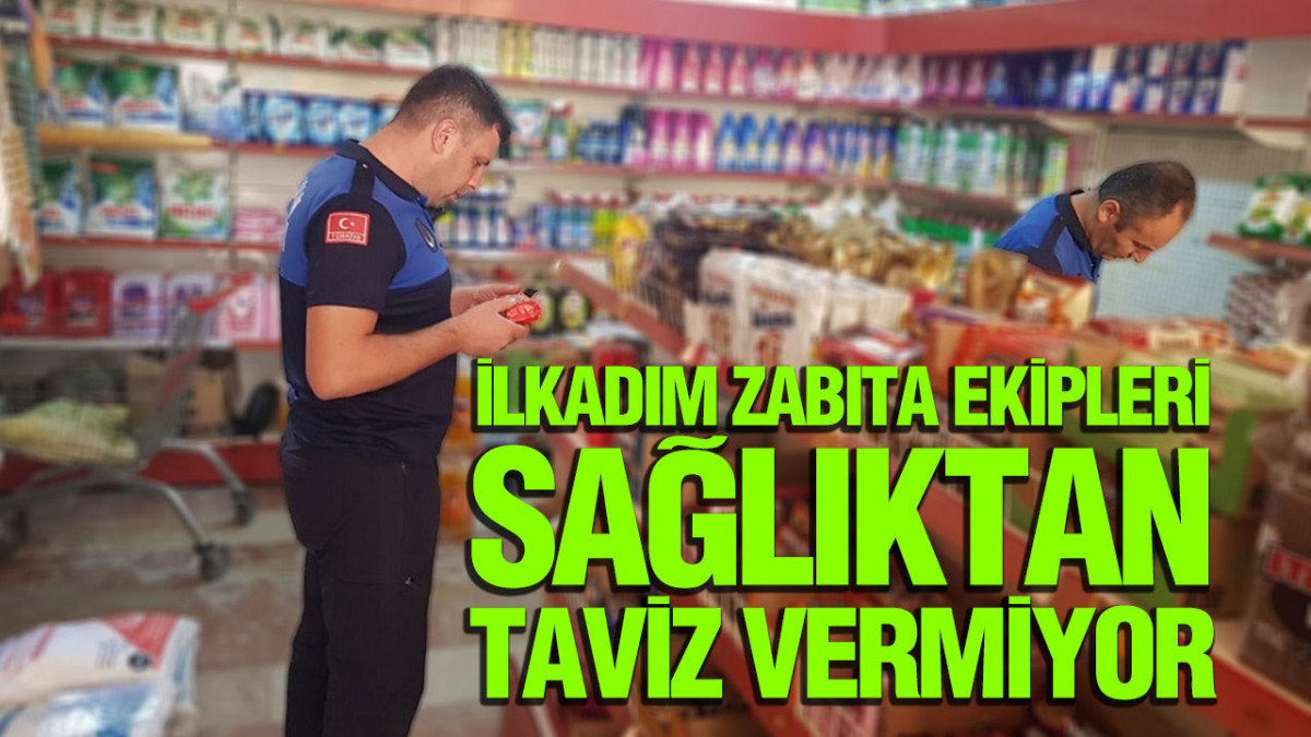 İlkadım Zabıta Ekipleri Sağlıktan Taviz Vermiyor