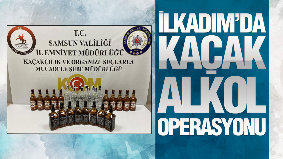 İlkadım’da Kaçak Alkol Operasyonu