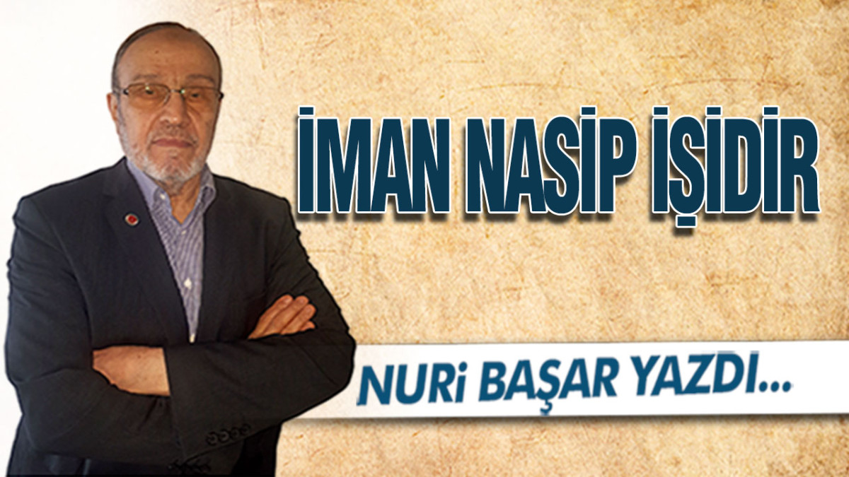 İman Nasip İşidir