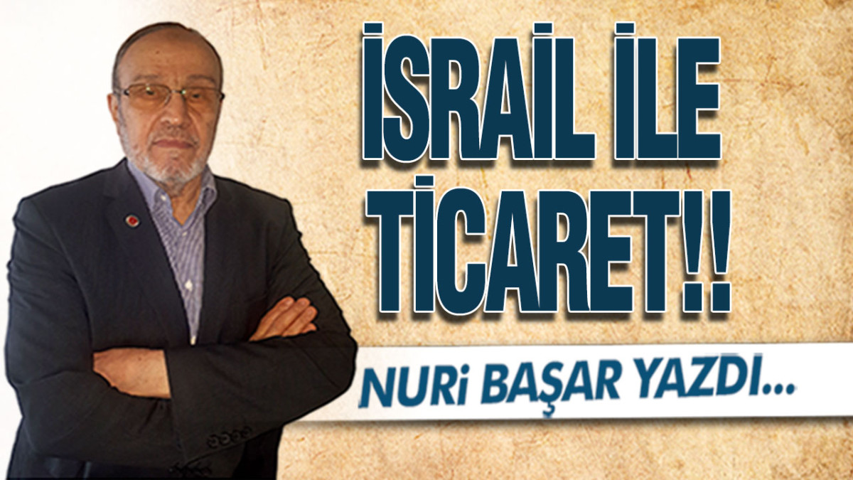 İsrail İle Ticaret!!