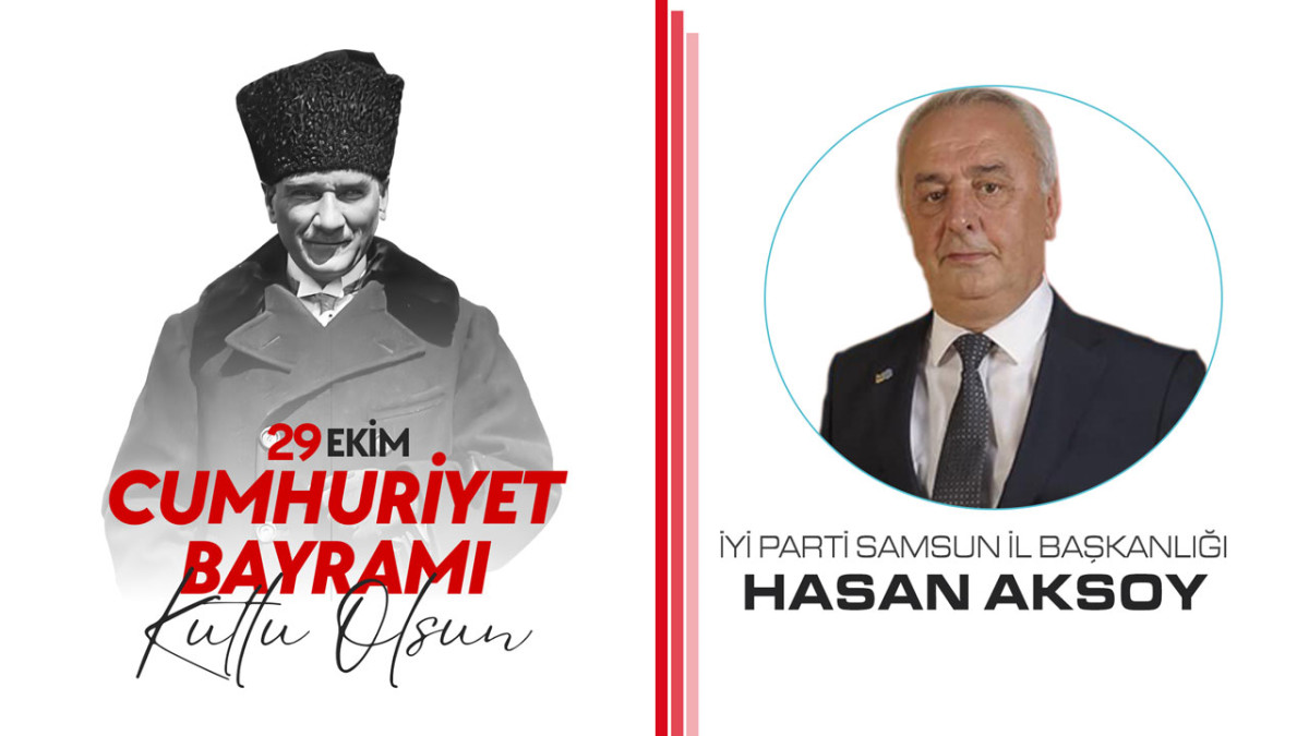 İYİ Parti Samsun İl Başkanlığı Hasan Aksoy 29 Ekim Cumhuriyet Bayramı