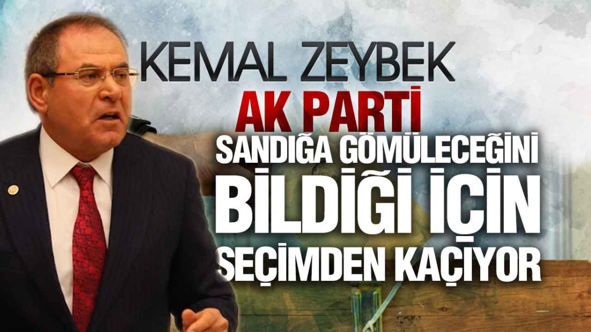 Kemal Zeybek’den Erken Seçim Açıklaması