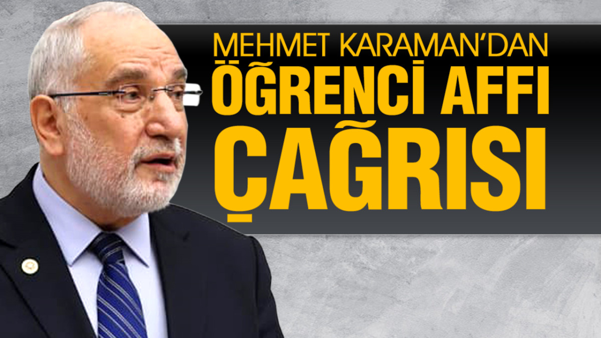 Mehmet Karaman’dan Öğrenci Affı Çağrısı