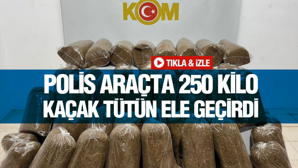 Polis Araçta 250 Kilo Kaçak Tütün Ele Geçirdi