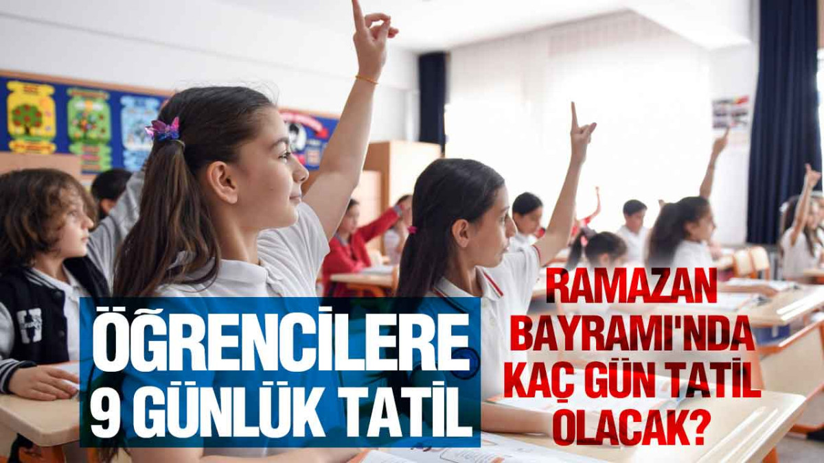 Ramazan Bayramı’nda Öğrencilere Kaç Gün Tatil