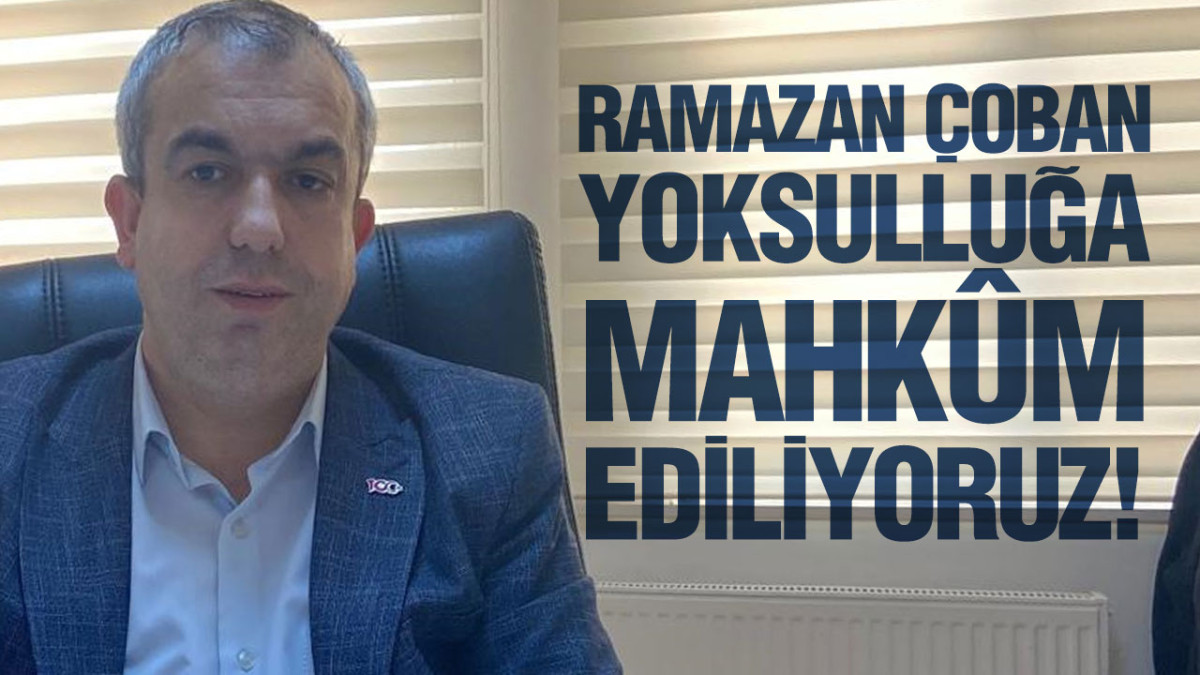 Ramazan Çoban, ‘Enflasyon Farkı, Sıfır Zam Demektir’