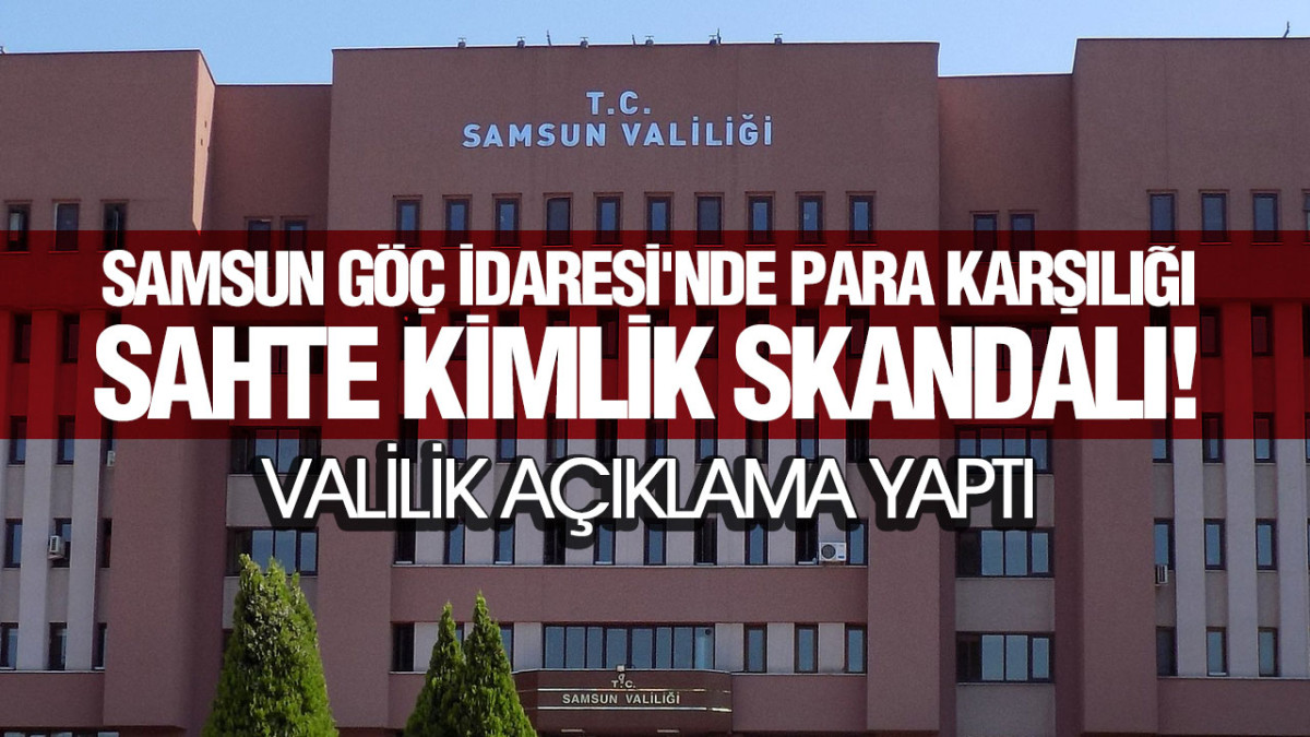 Samsun Göç İdaresi'nde göçmenlere para karşılığı sahte kimlikler verildi!