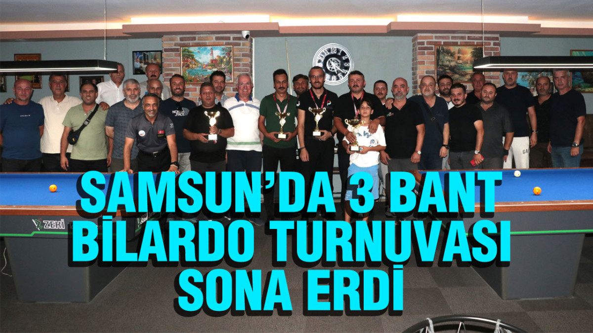 Samsun’da 3 Bant Bilardo Turnuvası Sona Erdi