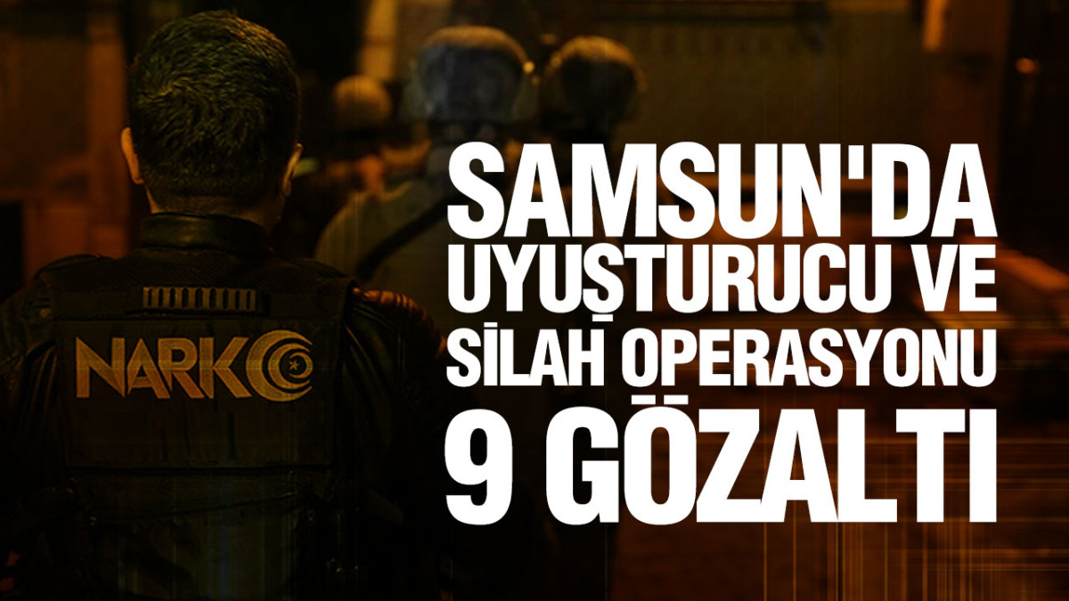 Samsun’da 3 Operasyonda 9 Gözaltı