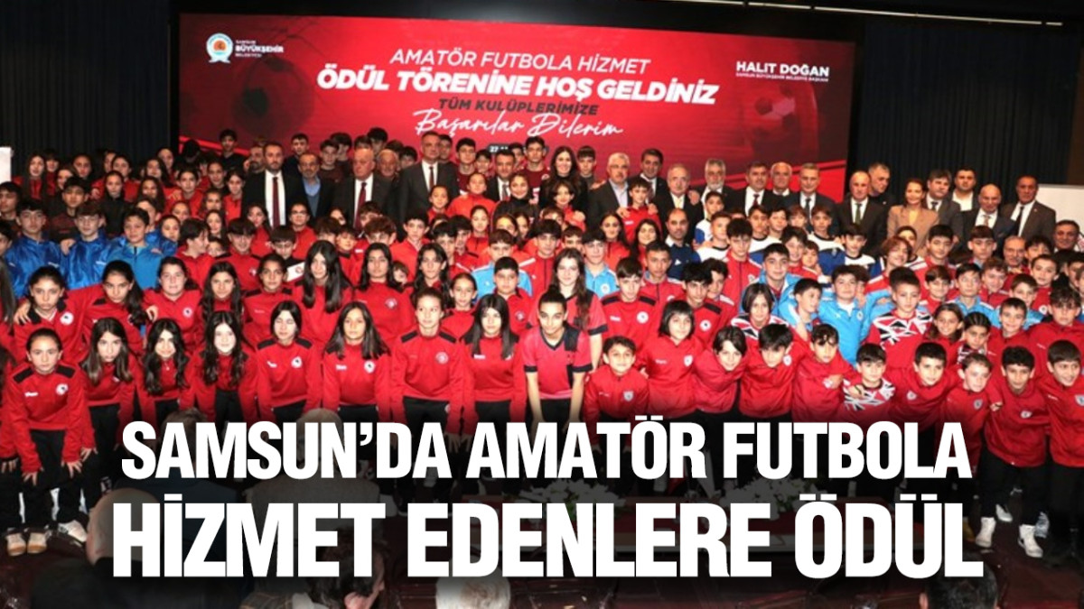 Samsun’da Amatör Futbola Hizmet Ödül Töreni Düzenlendi