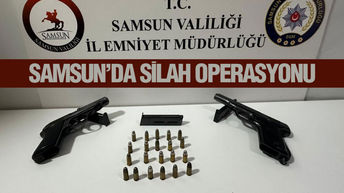 Samsun’da Ruhsatsız Silah Operasyonu