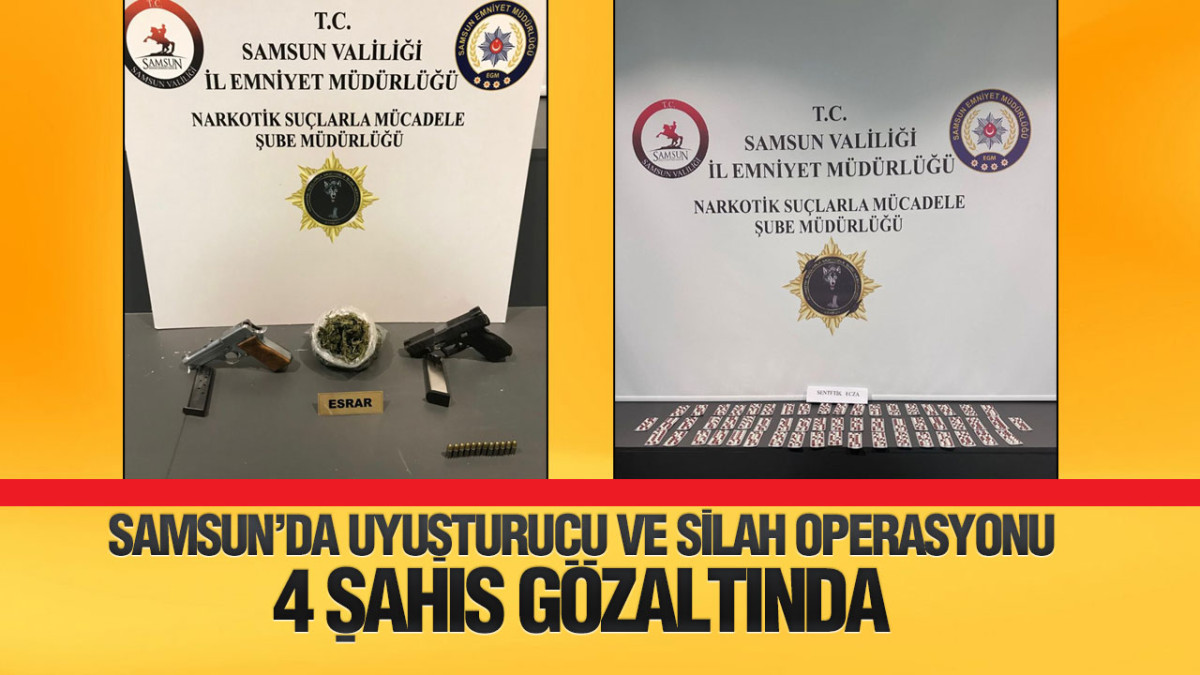 Samsun’da Uyuşturucu Ve Silah Operasyonu