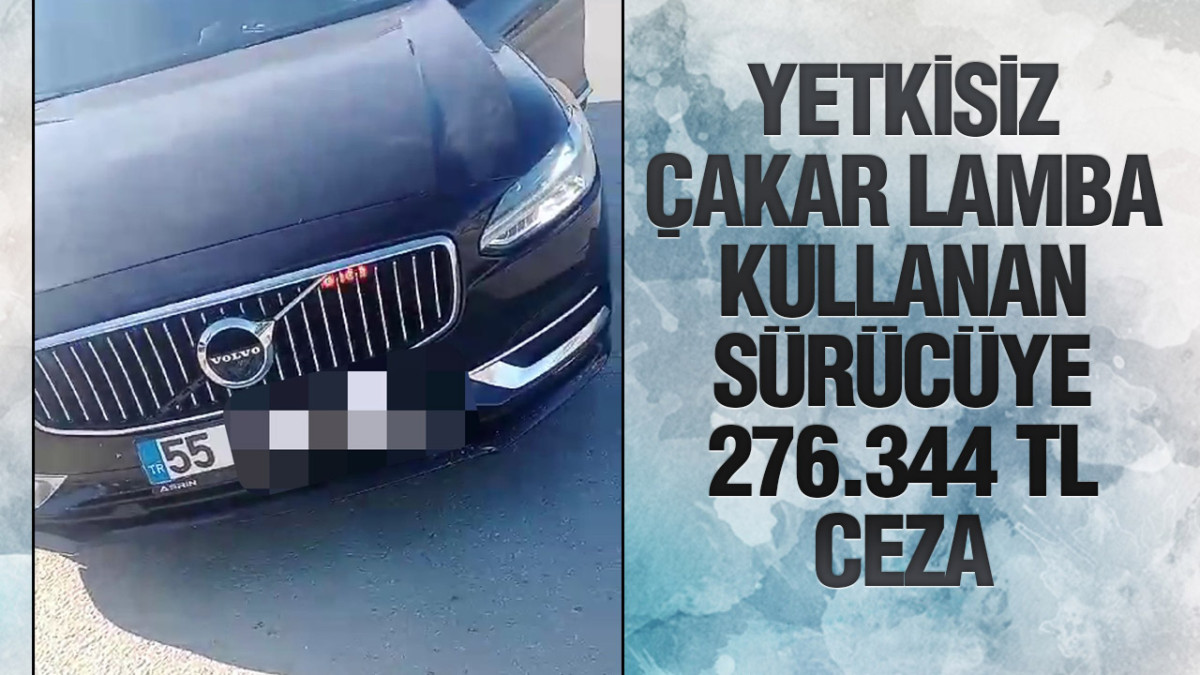 Samsun’da Yetkisiz Çakar Lamba Kullanan Sürücüye Rekor Ceza!