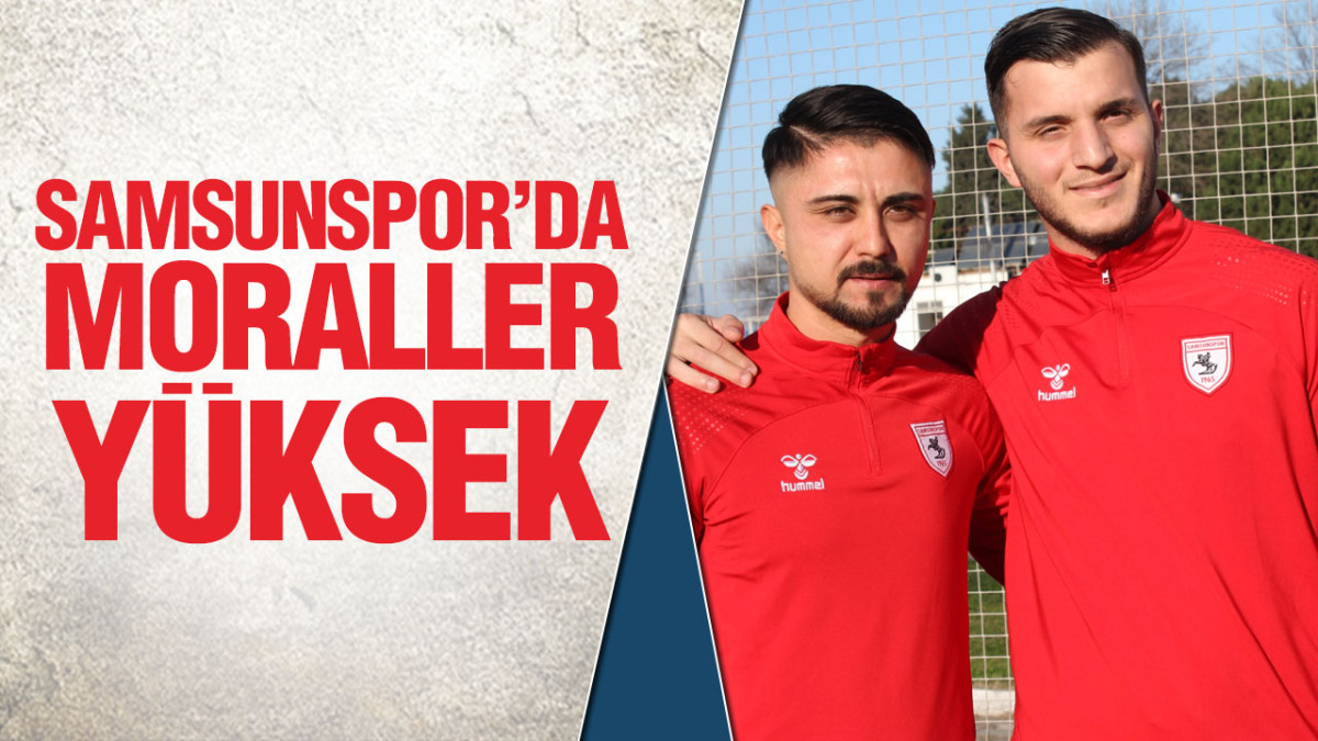 Samsunspor’da Moraller Yüksek