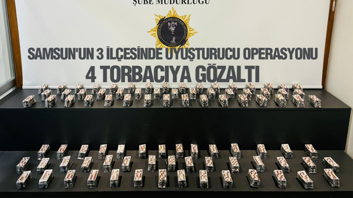 Samsun'un 3 İlçesinde Uyuşturucu Operasyonu 4 Torbacıya Gözaltı