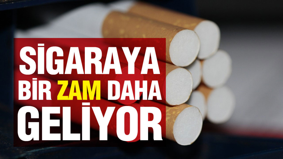 Sigaraya Bir Zam Daha Geliyor