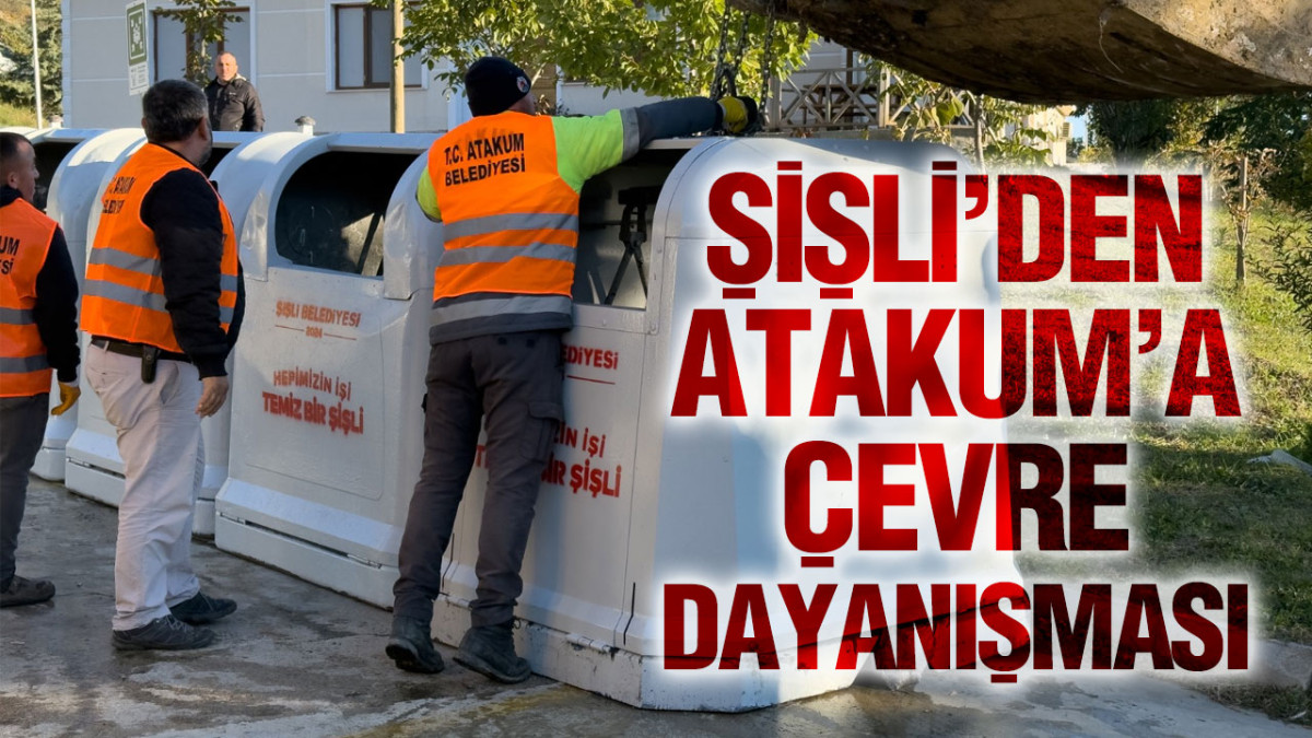 Şişli’den Atakum’a Çevre Dayanışması