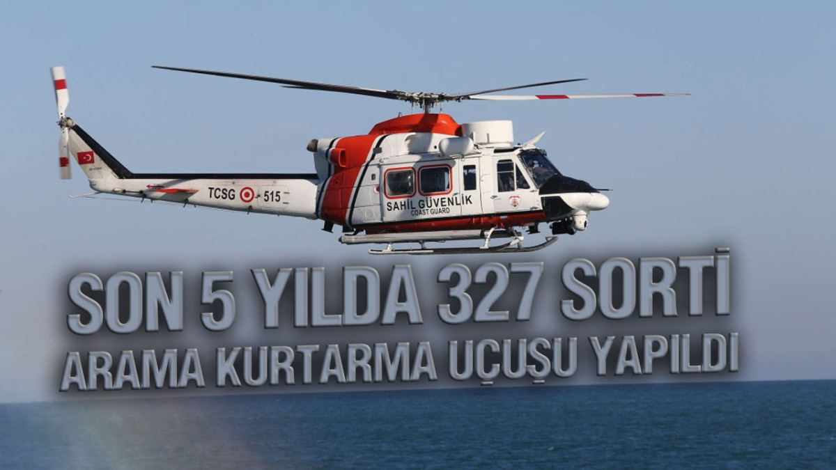 Son 5 Yılda 327 Sorti Arama Kurtarma Uçuşu Yapıldı