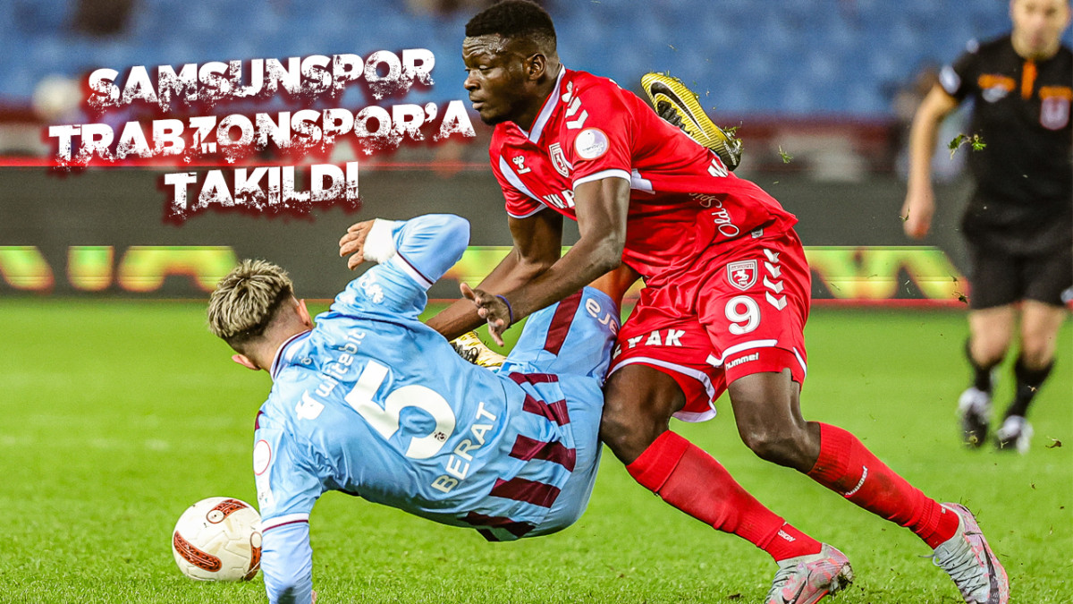 TRABZONSPOR A Ş 2 YILPORT SAMSUNSPOR 1 