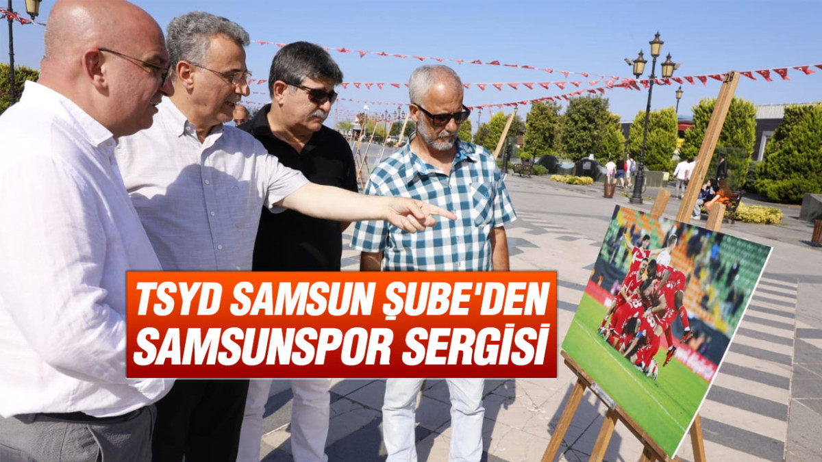 TSYD Samsun Şube'den Samsunspor sergisi