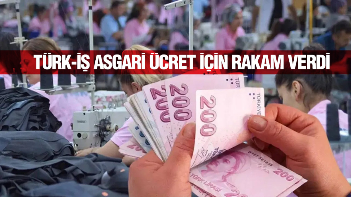 Türk İş Asgari Ücreti Açıkladı