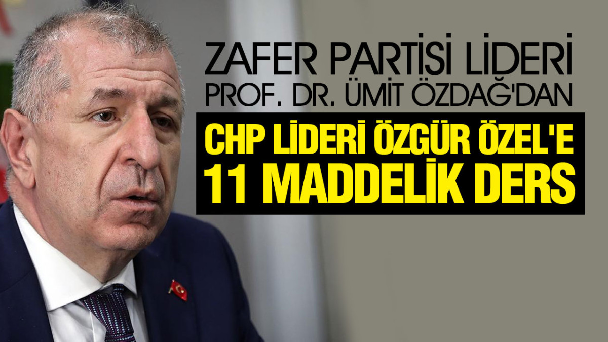 Ümit Özdağ'dan Özgür Özel'e 11 Maddelik Ders