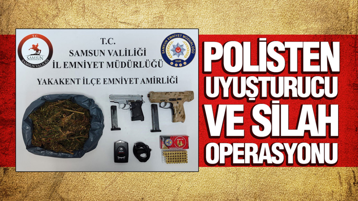 Yakakent’te Uyuşturucu ve Silah Operasyonu